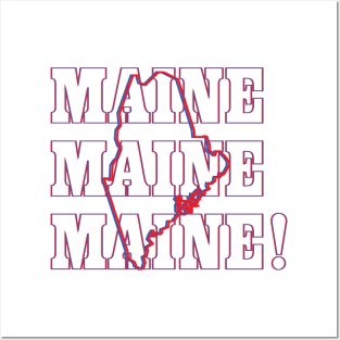 Maine, Maine, Maine! Posters and Art